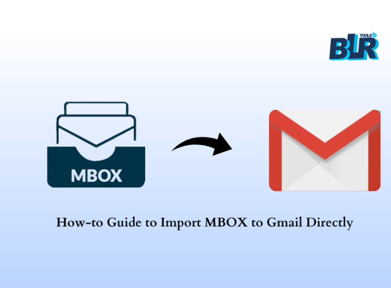 Complete How-to Guide to Import MBOX to Gmail Directly