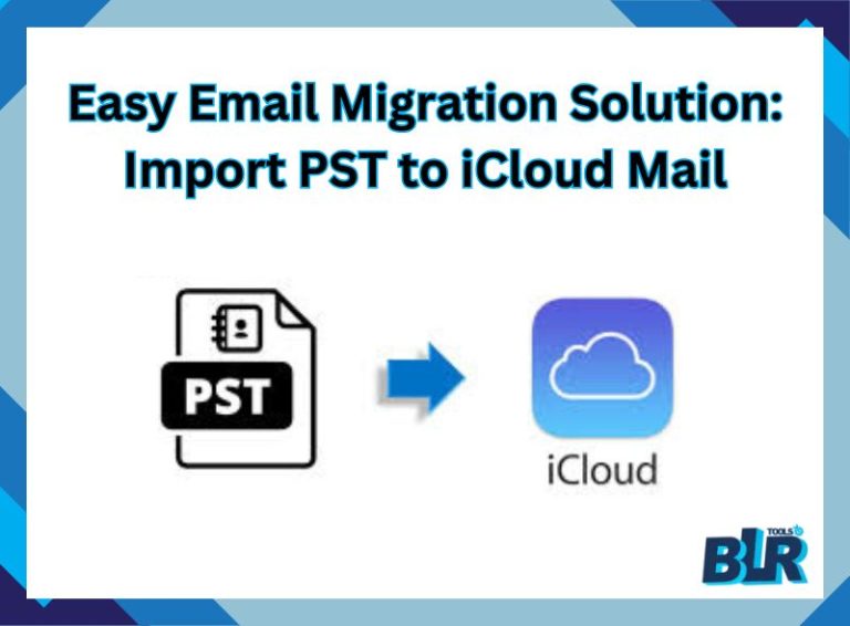 Easy Email Migration Solution: Import PST to iCloud Mail