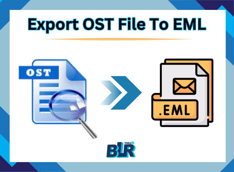 Export OST to EML – How to Import Outlook OST File Data