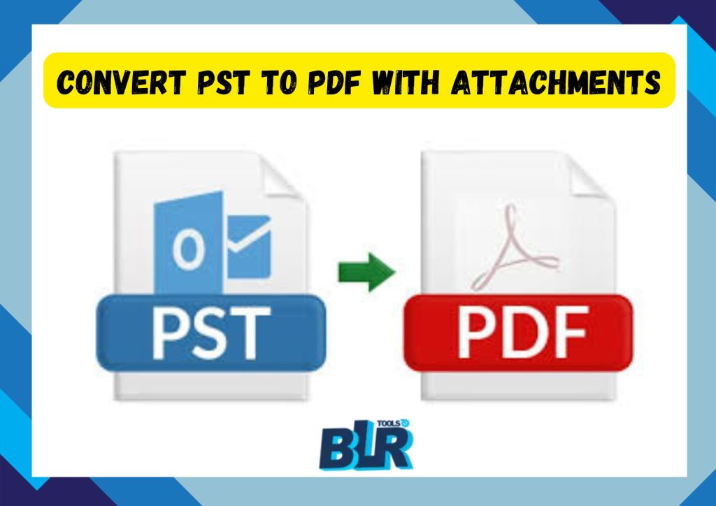 Top 4 Ways to Convert PST to PDF With Attachments