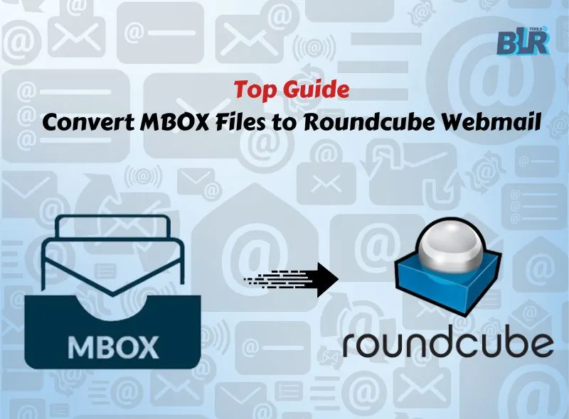 Guide to Import Convert MBOX Files to Roundcube Webmail