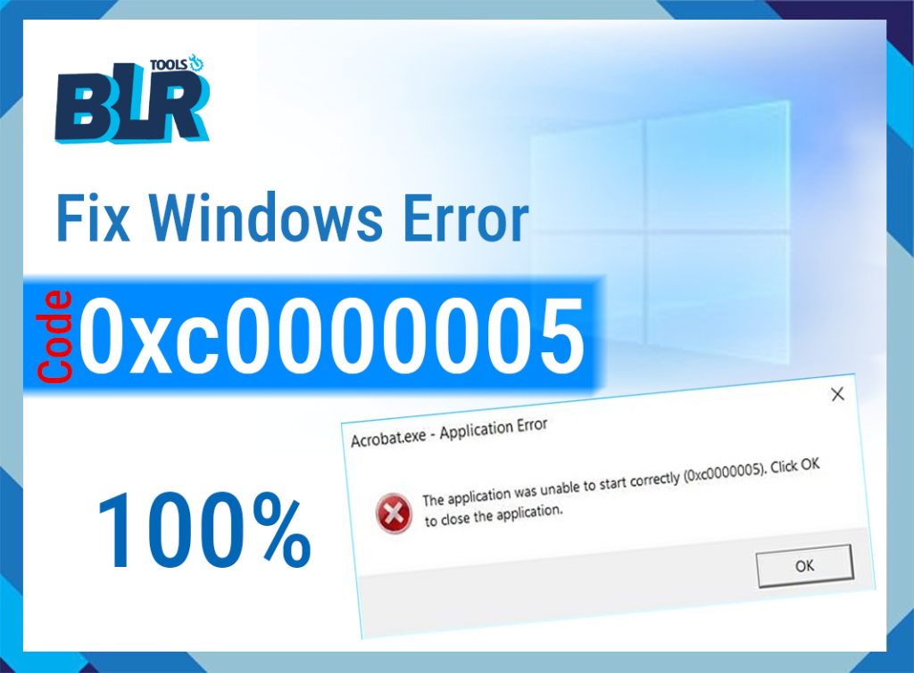 How to Fix Windows Error Code 0xc0000005? – Proven Solutions